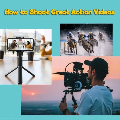 How to Shoot Great Action Videos